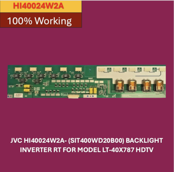 JVC HI40024W2A- (SIT400WD20B00) BACKLIGHT INVERTER RT FOR MODEL LT-40X787 HDTV